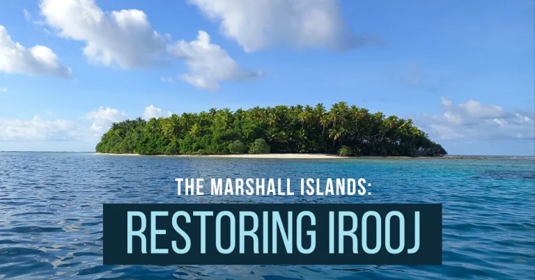MARSHALL ISLANDS INCREASES CLIMATE CHANGE RESILIENCE BY TACKLING INVASIVE SPECIES ON IROOJ ISLAND