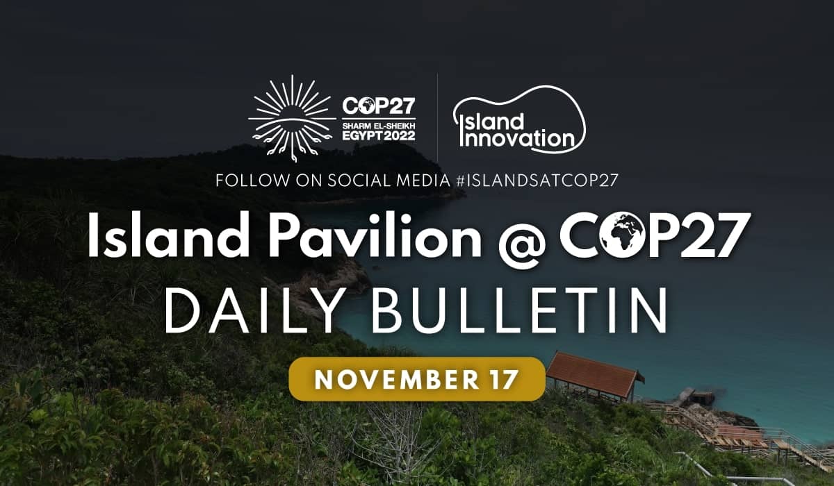 COP27 Daily Update: Solutions For The Future – Can This COP Deliver ...