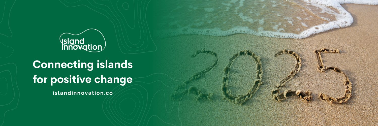 Happy New Year 2025 from Island Innovation! Our Newsletter is Back